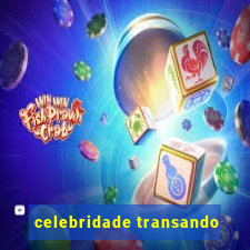 celebridade transando